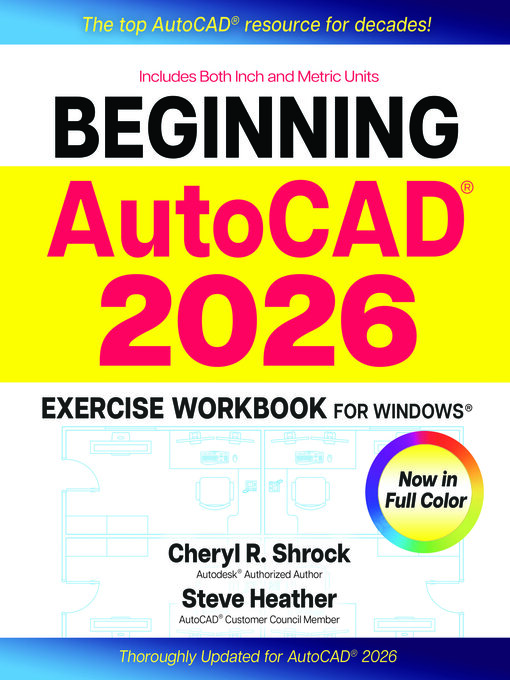 Title details for Beginning AutoCAD® 2026 Exercise Workbook by Cheryl R. Shrock - Available